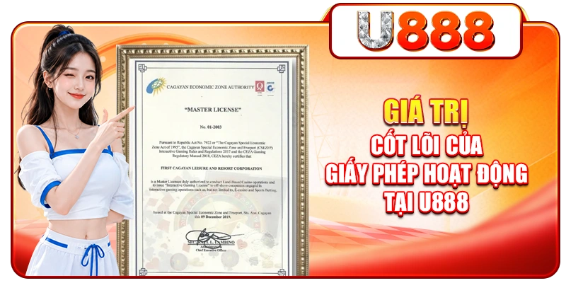 Giá trị cốt lõi của giấy phép hoạt động tại U888 